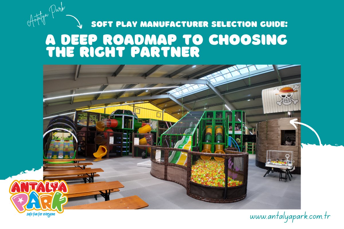 Soft Play Manufacturer Selection Guide